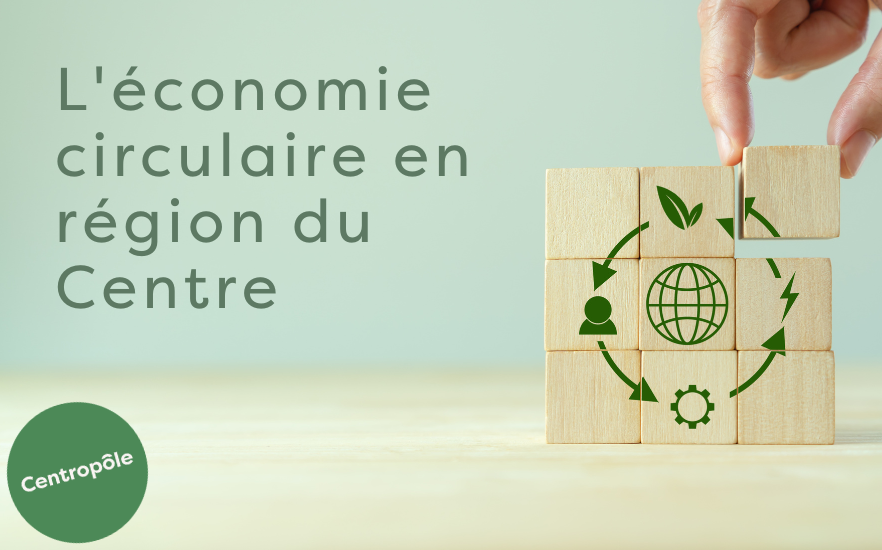 L’économie circulaire en pleine ébullition dans la région du Centre