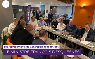 Centropôle rencontre le Ministre François Desquesnes